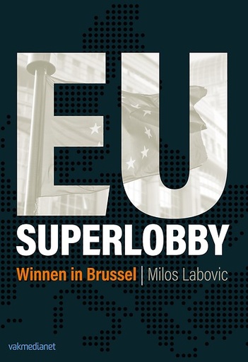 EU Superlobby : Winnen in Brussel