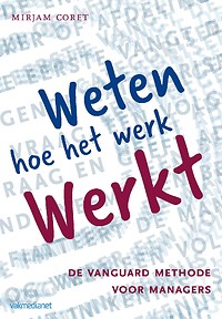 Weten hoe het werkt : De Vanguard Methode voor managers