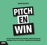 Pitch en Win : de tools voor startups en corporate innovatieteams om winnende pitches te scripten