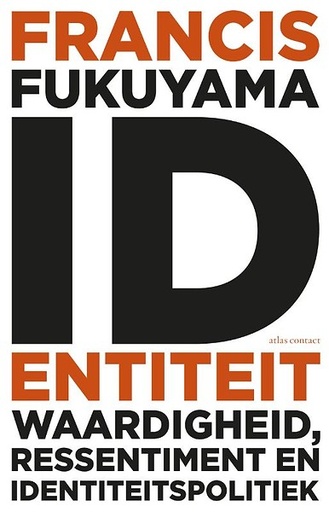 Identiteit : Waardigheid, ressentiment en identiteits-politiek