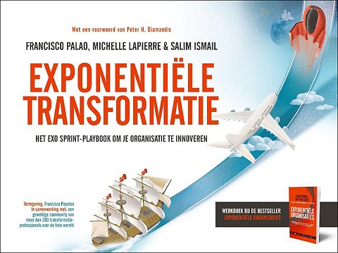 Exponentiële Transformatie : Het EXO Sprint-Playbook om je organisatie te innoveren 