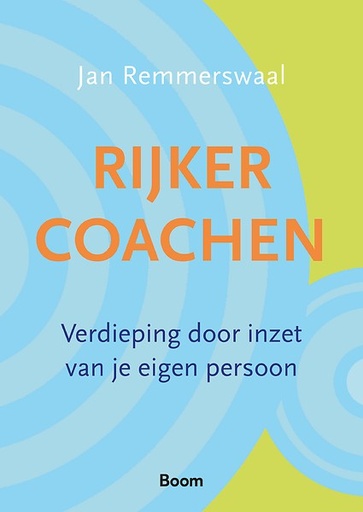 Rijker Coachen : Verdieping door inzet van je eigen persoon