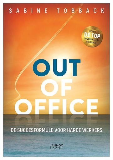 Out of Office : De succesformule voor harde werkers