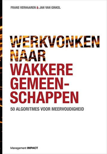 Werkvonken naar wakkere gemeenschappen : 50 algoritmes voor meervoudigheid