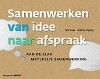 Samenwerken: van idee naar afspraak. Aan de slag met jullie samenwerking