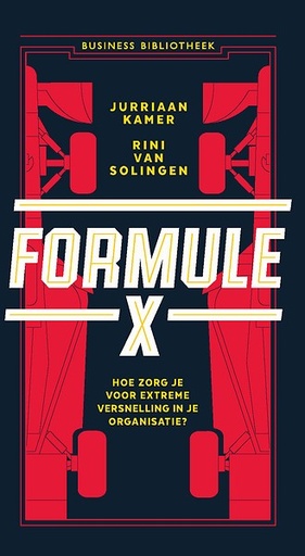 Formule X : Hoe zorg je voor extreme versnelling in je organisatie?
