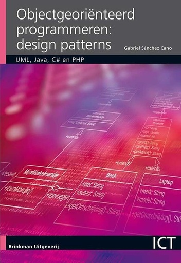 Objectgeoriënteerd programmeren, design patterns : UML, JAVA, C# en PHP