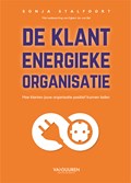 De klant energieke organisatie : Hoe klanten jouw organisatie positief kunnen laden