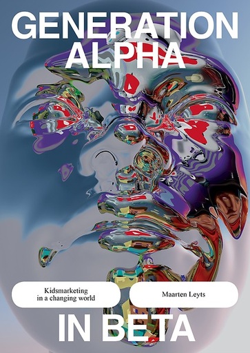 Generation Alpha in Beta: Kidsmarketing in a changing world