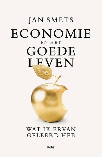 Economie en het goede leven : Wat ik ervan geleerd heb