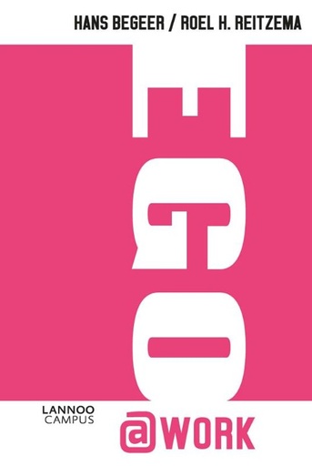 Ego@Work : Over matchmaking tussen ego, ik en de ander