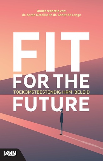 Fit for the future : Handvatten voor toekomstbestendig HRM-beleid