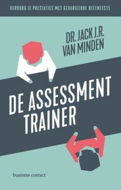 De assessment trainer : Verhoog je prestaties met gevarieerde oefentests