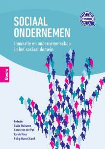Sociaal ondernemen : Innovatie en ondernemerschap in het sociaal domein