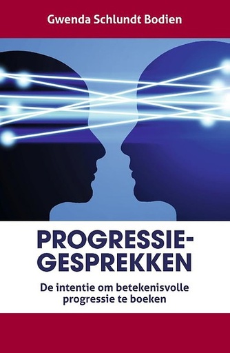 Progressiegesprekken : De intentie om betekenisvolle progressie te boeken