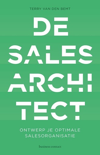 De Sales Architect : Ontwerp je optimale salesorganisatie