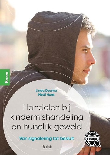 Handelen bij kindermishandeling en huiselijk geweld : Van signalering tot besluit