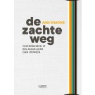 De zachte weg : Ondernemen is belangrijker dan winnen