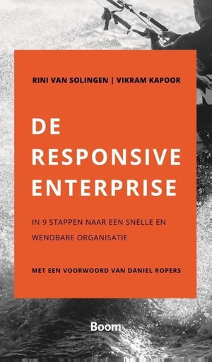 De responsive enterprise : In 9 stappen naar een snelle en wendbare organisatie