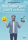 The offer you can't refuse : What if customers want more than excellent service?