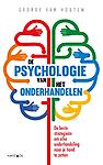 De psychologie van het onderhandelen : de beste strategieën om elke onderhandeling naar je hand te zetten