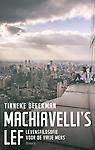 Macchiavelli's lef : Levensfilosofie voor de vrije mens