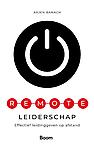 Remote leiderschap :Effectief leidinggeven op afstand