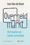 Overheid + Markt : het beste van beide werelden
