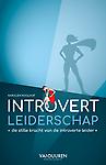 Introvert leiderschap : De stille kracht van de introverte leider