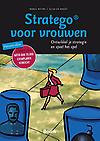 Stratego voor vrouwen : Ontwikkel je strategie en speel het spel