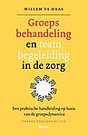 Groepsbehandeling en teambegeleiding in de zorg : Een praktische handleiding op basis van de groepsdynamica