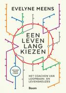 Een leven lang kiezen : het coachen van loopbaan- en levenskeuzes
