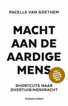 Macht aan de aardige mens : Shortcuts naar overtuigingskracht