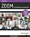 Zo werkt Zoom : Thuiswerken & Vergaderen