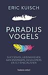 Paradijsvogels : Succesvol leidinggeven aan engineers, developers en ICT-specialisten