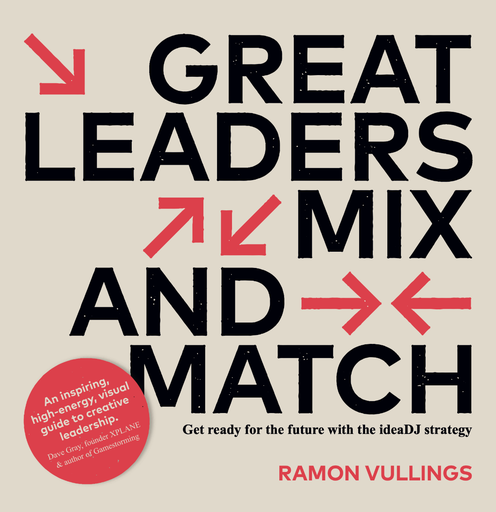 Great leaders mix and match : Get ready for the future with the ideaDJ strategy