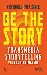 Be the Story : Transmedia Storytelling voor contentmakers