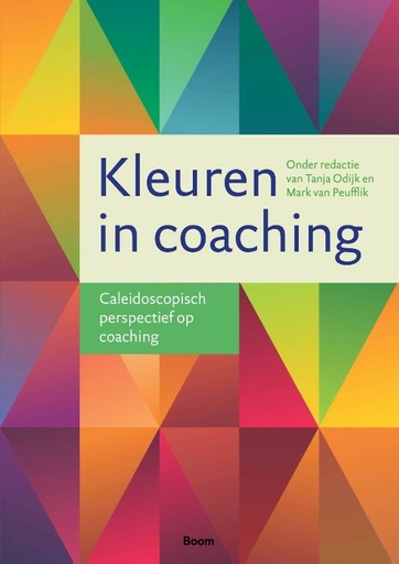 Kleuren in coaching : Caleidoscopisch perspectief op coaching