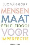 Mensenmaat : Een pleidooi voor imperfectie