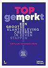 TopgeMerkt : een grootse klantenbeleving creëren in zeven stappen