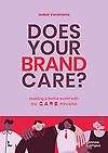 Does your brand care : Building a better world : The Care Principles