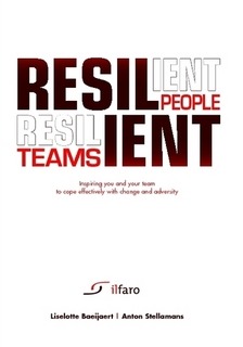Reselient People Resilient Teams : Inspiring you and your team to cope effectively with change and adversity