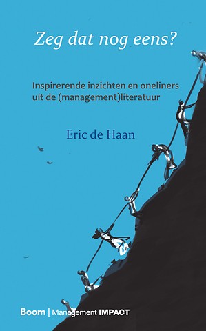 Zeg dat nog eens? Inspirerende inzichten en oneliners uit de (management)literatuur