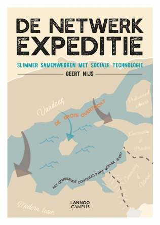 De netwerkexpeditie : Slimmer samenwerken met sociale technologie : Bottum-up aanpak van efficiênter samenwerken