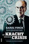 De kracht van een crisis : Denken - Durven - Doen