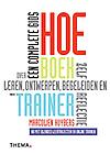 HOE-boek voor de trainer : Een complete gids over leren, ontwerpen, begeleiden en zelfreflectie