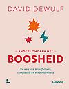 Anders omgaan met boosheid : De weg van mindfulness, compassie en verbondenheid