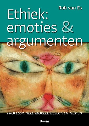 Ethiek : emoties & argumenten : Professionele morele besluiten nemen