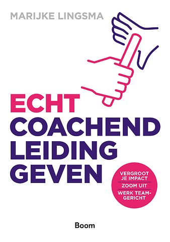 Echt coachend leidinggeven : Vergroot je impact - Zoom uit - Werk teamgericht