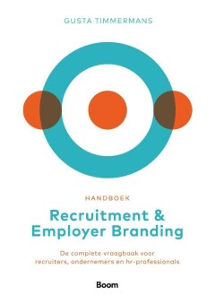 Handboek  Recruitment & Employer Branding : De complete vraagbaak voor recruiters, ondernemers en hr professionals